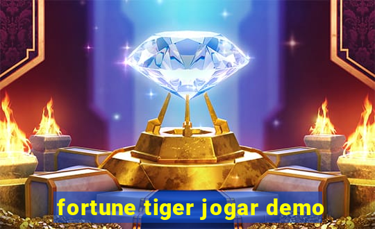 fortune tiger jogar demo